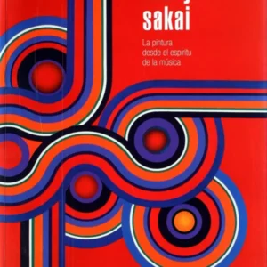 LA PINTURA DESDE EL ESPÍRITU DE LA MÚSICA – KASUYA SAKAI