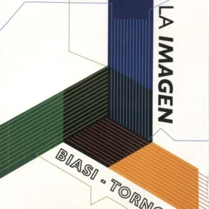 De la luz a la imagen / BIASI- TORNQUIST