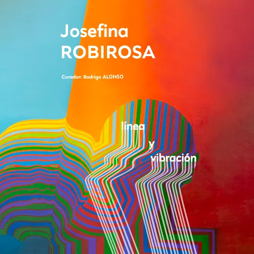 LÍNEA Y VIBRACIÓN | Josefina ROBIROSA