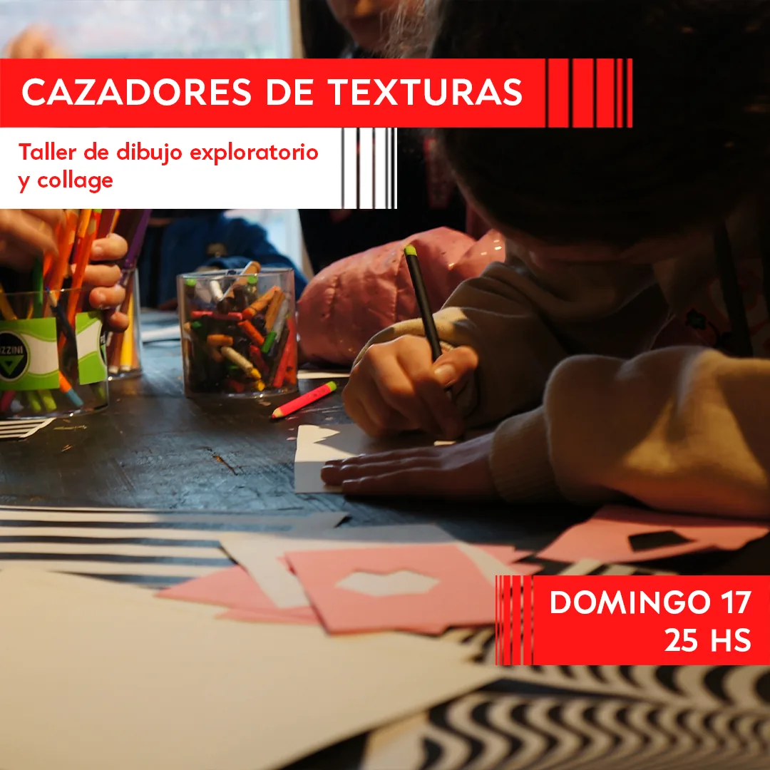 Cazadores de texturas. Taller de dibujo exploratorio y collage