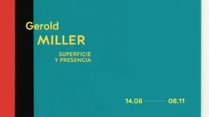 Gerold MILLER | SUPERFICIE Y PRESENCIA